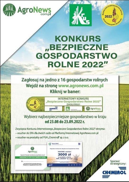  Informacja o konkursie "BEZPIECZNE GOSPODARSTWO ROLNE 2022". Więcej informacji na stronie: www.agronews.com.pl