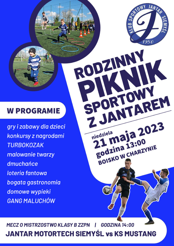 Zaproszenie na rodzinny piknik sportowy z Jantarem, który odbędzie się 21 maja 2023 r. na boisku w Charzynie. Początek godz. 13.00.
