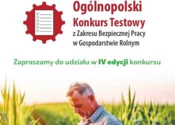 Ogólnopolski Konkurs Testowy z Zakresu Bezpiecznej Pracy w Gospodarstwie Rolnym