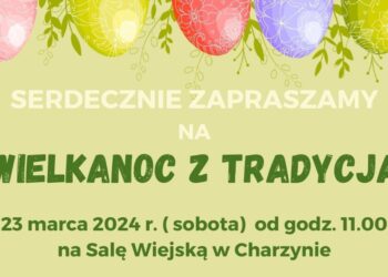 Zaproszenie na „WIELKANOC Z TRADYCJĄ”